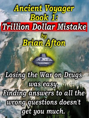 cover image of Ancient Voyager Book 1 Trillion Dollar Mistake